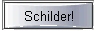 Schilder!