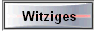 Witziges